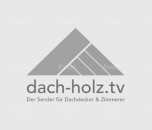 Dach und Holz TV Dach und Holz TV